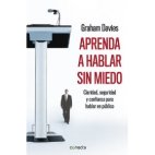 Aprenda a hablar sin miedo: Claridad, seguridad y confianza para hablar en público